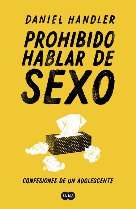 PROHIBIDO HABLAR DE SEXO. CONFESIONES DE UN ADOLESCENTE | 9788491292814 | HANDLER, DANIEL | Llibreria Drac - Librería de Olot | Comprar libros en catalán y castellano online
