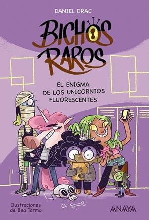 ENIGMA DE LOS UNICORNIOS FLUORESCENTES, EL (BICHOS RAROS 1) | 9788469847190 | DRAC, DANIEL | Llibreria Drac - Llibreria d'Olot | Comprar llibres en català i castellà online