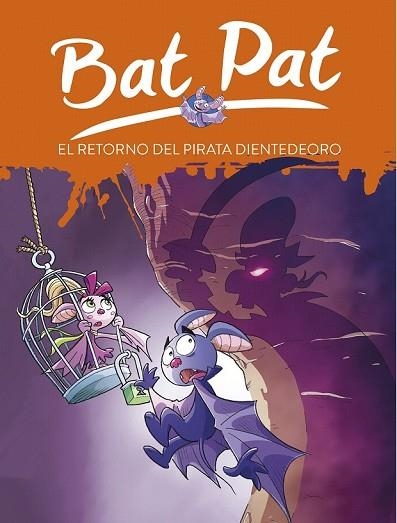 RETORNO DEL PIRATA DIENTEDEORO, EL (SERIE BAT PAT 43) | 9788417460013 | PAVANELLO, ROBERTO | Llibreria Drac - Librería de Olot | Comprar libros en catalán y castellano online