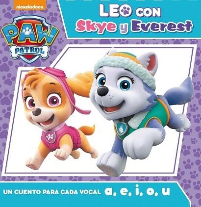 PAW PATROL. UN CUENTO PARA CADA VOCAL A, E, I, O, U (LEO CON SKY Y EVEREST) | 9788448850951 | Llibreria Drac - Librería de Olot | Comprar libros en catalán y castellano online