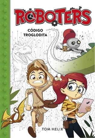 CÓDIGO TROGLODITA (ROBOTERS 2) | 9788490439906 | HELIX, TOM | Llibreria Drac - Llibreria d'Olot | Comprar llibres en català i castellà online