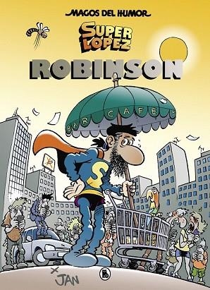 SUPERLÓPEZ. ROBINSON (MAGOS DEL HUMOR 193) | 9788402421500 | JAN, | Llibreria Drac - Librería de Olot | Comprar libros en catalán y castellano online
