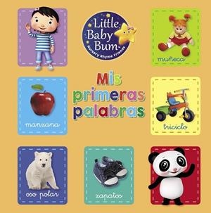 MIS PRIMERAS PALABRAS (LITTLE BABY BUM) | 9788448850876 | AA.DD. | Llibreria Drac - Llibreria d'Olot | Comprar llibres en català i castellà online