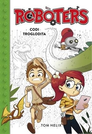 CODI TROGLODITA (ROBÒTERS 2) | 9788490439890 | HELIX, TOM | Llibreria Drac - Llibreria d'Olot | Comprar llibres en català i castellà online