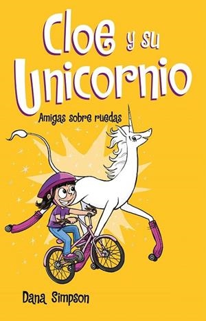 AMIGAS SOBRE RUEDAS (CLOE Y SU UNICORNIO 2) | 9788417424169 | SIMPSON, DANA | Llibreria Drac - Llibreria d'Olot | Comprar llibres en català i castellà online