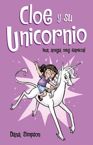 UNA AMIGA MUY ESPECIAL (CLOE Y SU UNICORNIO 1) | 9788417424152 | SIMPSON, DANA | Llibreria Drac - Llibreria d'Olot | Comprar llibres en català i castellà online