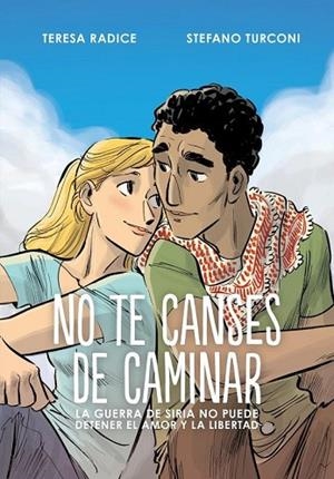 NO TE CANSES DE CAMINAR | 9788417294366 | TERESA RADICE;STEFANO TURCONI | Llibreria Drac - Librería de Olot | Comprar libros en catalán y castellano online