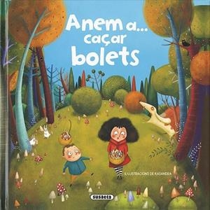 ANEM A CAÇAR BOLETS | 9788467765533 | CASSANY, MIA | Llibreria Drac - Llibreria d'Olot | Comprar llibres en català i castellà online