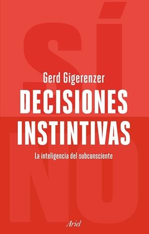DECISIONES INSTINTIVAS | 9788434429178 | GIGERENZER, GERD | Llibreria Drac - Llibreria d'Olot | Comprar llibres en català i castellà online