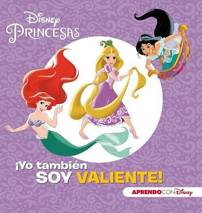 YO TAMBIÉN SOY VALIENTE! (PRINCESAS DISNEY)) | 9788416931798 | DISNEY | Llibreria Drac - Librería de Olot | Comprar libros en catalán y castellano online