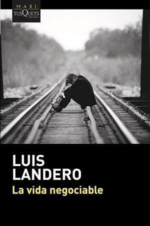 VIDA NEGOCIABLE, LA | 9788490665862 | LANDERO, LUIS | Llibreria Drac - Librería de Olot | Comprar libros en catalán y castellano online