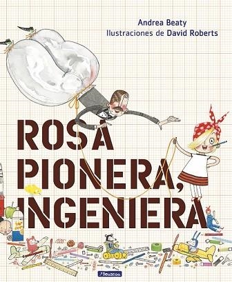 ROSA PIONERA, INGENIERA | 9788448850968 | BEATY, ANDREA; ROBERTS, DAVID | Llibreria Drac - Llibreria d'Olot | Comprar llibres en català i castellà online