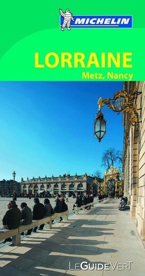 LORRAINE METZ NANCY 2013 ( MICHELIN GUIDE VERT) | 9782067186279 | VARIOS AUTORES | Llibreria Drac - Librería de Olot | Comprar libros en catalán y castellano online