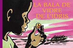 BALA DE VIDRE DE L'IDRIS, LA | 9788417492502 | GOUICHOUX, RENÉ | Llibreria Drac - Librería de Olot | Comprar libros en catalán y castellano online