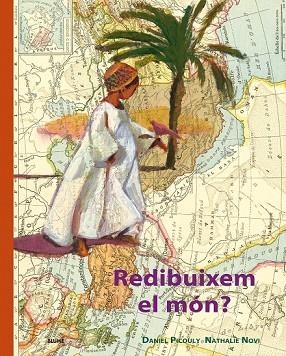 UN MÓN SOMIAT. REDIBUIXEM EL MÓN | 9788417492465 | PICOULY, DANIEL | Llibreria Drac - Librería de Olot | Comprar libros en catalán y castellano online