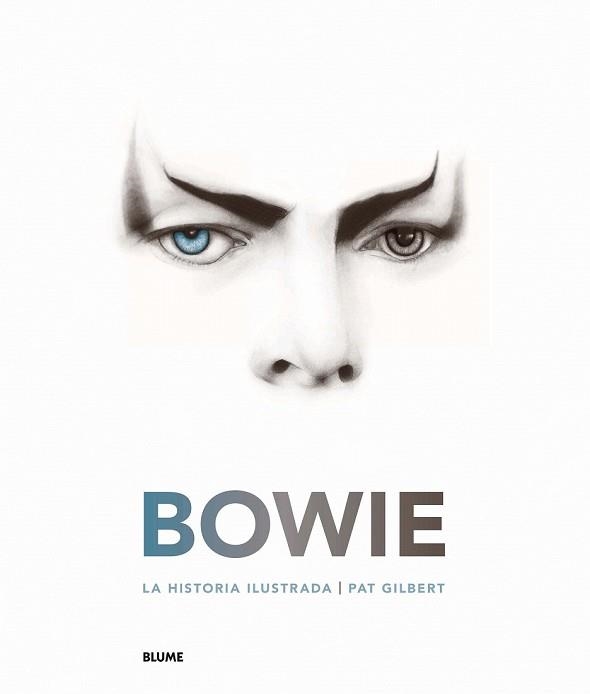 BOWIE. LA HISTORIA ILUSTRADA | 9788417254667 | GILBERT, PAT | Llibreria Drac - Llibreria d'Olot | Comprar llibres en català i castellà online