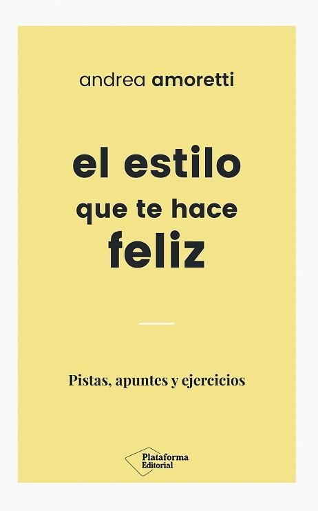 ESTILO QUE TE HACE FELIZ, EL | 9788417114824 | AMORETTI, ANDREA | Llibreria Drac - Librería de Olot | Comprar libros en catalán y castellano online