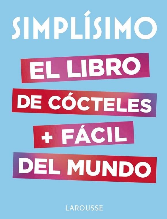 SIMPLÍSIMO. EL LIBRO DE CÓCTELES MÁS FÁCIL DEL MUNDO | 9788417273187 | AA.DD. | Llibreria Drac - Librería de Olot | Comprar libros en catalán y castellano online