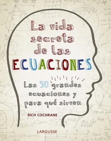 VIDA SECRETA DE LAS ECUACIONES, LA | 9788416984992 | COCHRANE, RICH | Llibreria Drac - Librería de Olot | Comprar libros en catalán y castellano online