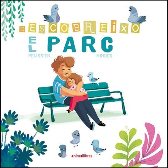 DESCOBREIXO EL PARC | 9788416844852 | PELISSIER, JÉRÔME | Llibreria Drac - Librería de Olot | Comprar libros en catalán y castellano online