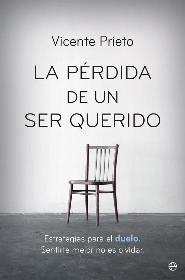 PÉRDIDA DE UN SER QUERIDO, LA | 9788491643821 | PRIETO, VICENTE | Llibreria Drac - Librería de Olot | Comprar libros en catalán y castellano online