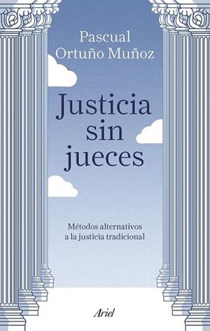JUSTICIA SIN JUECES | 9788434429123 | ORTUÑO, JOSÉ PASCUAL | Llibreria Drac - Librería de Olot | Comprar libros en catalán y castellano online
