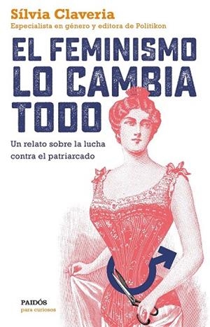 FEMINISMO LO CAMBIA TODO, EL | 9788449334979 | CLAVERIA, SÍLVIA | Llibreria Drac - Librería de Olot | Comprar libros en catalán y castellano online