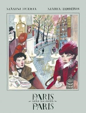 PARIS SERA TOUJOURS PARIS | 9788416890828 | HUERTA, MÀXIM; HERREROS, MARIA | Llibreria Drac - Librería de Olot | Comprar libros en catalán y castellano online