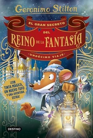 GRAN SECRETO DEL REINO DE LA FANTASÍA, EL. UNDÉCIMO VIAJE | 9788408194989 | STILTON, GERONIMO | Llibreria Drac - Llibreria d'Olot | Comprar llibres en català i castellà online