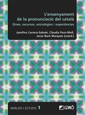 ENSENYAMENT DE LA PRONUNCIACIÓ DEL CATALÀ, L' | 9788499807560 | BACH MARQUÉS, JESÚS/BOSCH RODOREDA, ANDREU/BOVÉ ROMEU, CARME/CALAFÍ RIUS, MARIA MERCÈ/CARRERA-SABATÉ | Llibreria Drac - Librería de Olot | Comprar libros en catalán y castellano online