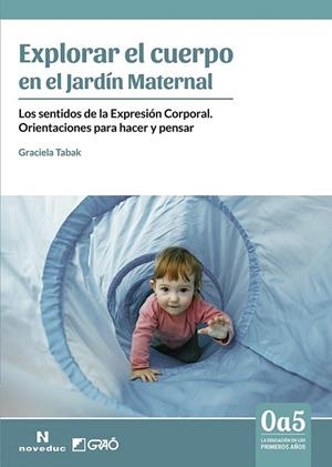 EXPLORAR EL CUERPO EN EL JARDÍN MATERNAL | 9788499808475 | TABAK, GRACIELA | Llibreria Drac - Llibreria d'Olot | Comprar llibres en català i castellà online