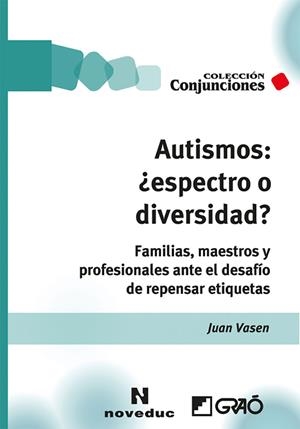 AUTISMOS: ¿ESPECTRO O DIVERSIDAD? | 9788499806723 | VASEN, JUAN | Llibreria Drac - Llibreria d'Olot | Comprar llibres en català i castellà online