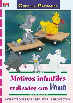 MOTIVOS INFANTILES PARA DECORAR CON FOAM | 9788498740325 | NOWOTNY, ANGELIKA | Llibreria Drac - Llibreria d'Olot | Comprar llibres en català i castellà online