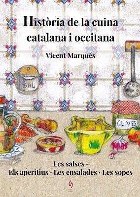 HISTÒRIA DE LA CUINA CATALANA I OCCITANA | 9788494748486 | MARQUÉS, VICENT | Llibreria Drac - Librería de Olot | Comprar libros en catalán y castellano online