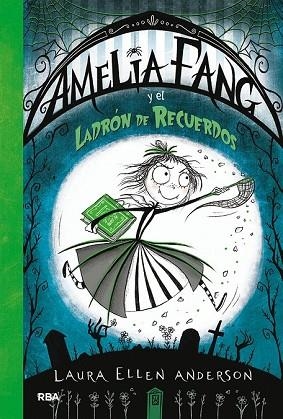 AMELIA FANG Y EL LADRON DE RECUERDOS (AMELIA FANG 3) | 9788427213135 | ANDERSON , LAURA ELLEN | Llibreria Drac - Llibreria d'Olot | Comprar llibres en català i castellà online