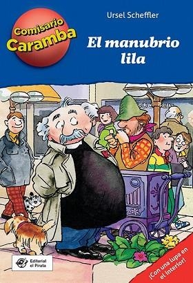 MANUBRIO LILA, EL (COMISARIO CARAMBA 5) | 9788494611582 | SCHEFFLER, URSEL | Llibreria Drac - Librería de Olot | Comprar libros en catalán y castellano online