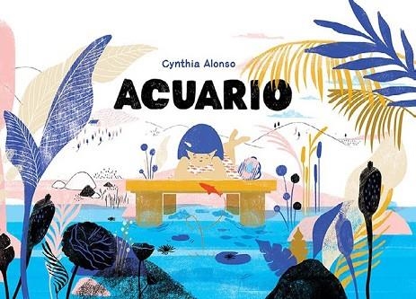 ACUARIO | 9788417074456 | ALONSO, CYNTHIA | Llibreria Drac - Librería de Olot | Comprar libros en catalán y castellano online