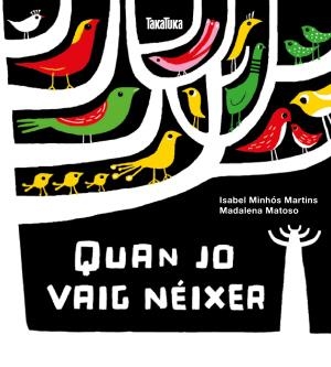 QUAN JO VAIG NEIXER | 9788417383244 | MINHOS, ISABEL | Llibreria Drac - Librería de Olot | Comprar libros en catalán y castellano online