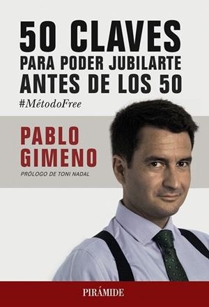 50 CLAVES PARA PODER JUBILARTE ANTES DE LOS 50 | 9788436840117 | GIMENO, PABLO | Llibreria Drac - Librería de Olot | Comprar libros en catalán y castellano online