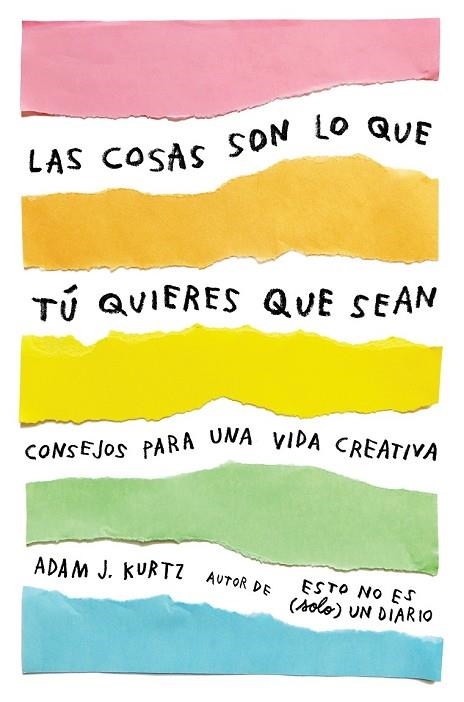 COSAS SON LO QUE TÚ QUIERES QUE SEAN, LAS | 9788401021299 | KURTZ, ADAM J. | Llibreria Drac - Librería de Olot | Comprar libros en catalán y castellano online