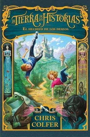 HECHIZO DE LOS DESEOS, EL (LA TIERRA DE LAS HISTORIAS 1) | 9788420487700 | COLFER, CHRIS | Llibreria Drac - Librería de Olot | Comprar libros en catalán y castellano online