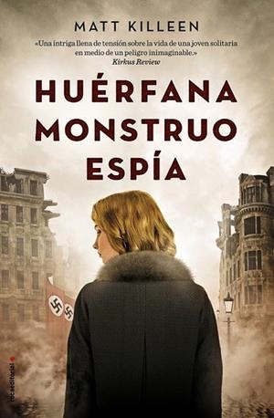HUÉRFANA, MONSTRUO, ESPÍA | 9788417092009 | KILLEEN, MATT | Llibreria Drac - Llibreria d'Olot | Comprar llibres en català i castellà online