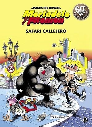 MORTADELO Y FILEMÓN. SAFARI CALLEJERO (MAGOS DEL HUMOR 3) | 9788402421821 | IBÁÑEZ, FRANCISCO | Llibreria Drac - Llibreria d'Olot | Comprar llibres en català i castellà online