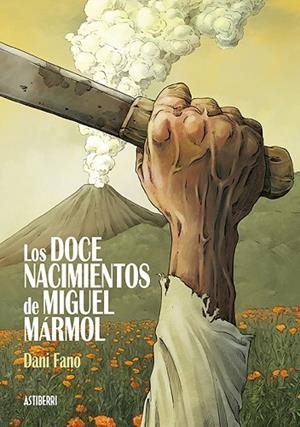 DOCE NACIMIENTOS DE MIGUEL MÁRMOL, LOS | 9788416880850 | FANO, DANI | Llibreria Drac - Llibreria d'Olot | Comprar llibres en català i castellà online