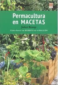 PERMACULTURA EN MACETAS | 9788494788338 | KEMP, JULIET | Llibreria Drac - Llibreria d'Olot | Comprar llibres en català i castellà online