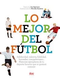 LO MEJOR DEL FÚTBOL | 9788494632068 | AGIRIANO, JON | Llibreria Drac - Librería de Olot | Comprar libros en catalán y castellano online