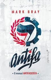 ANTIFA | 9788494871078 | BRAY, MARK | Llibreria Drac - Librería de Olot | Comprar libros en catalán y castellano online