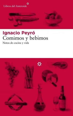COMIMOS Y BEBIMOS | 9788417007577 | PEYRÓ, IGNACIO | Llibreria Drac - Llibreria d'Olot | Comprar llibres en català i castellà online