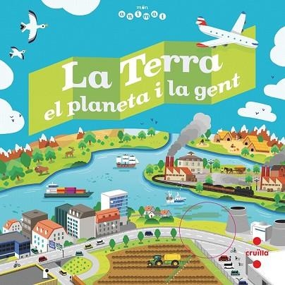 TERRA EL PLANETA I LA GENT, LA (MON ANIMAT) | 9788466144742 | BILLIOUD, JEAN-MICHEL | Llibreria Drac - Librería de Olot | Comprar libros en catalán y castellano online