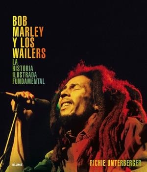 BOB MARLEY Y LOS WAILERS | 9788417492083 | UNTERBERGER, RICHIE | Llibreria Drac - Llibreria d'Olot | Comprar llibres en català i castellà online